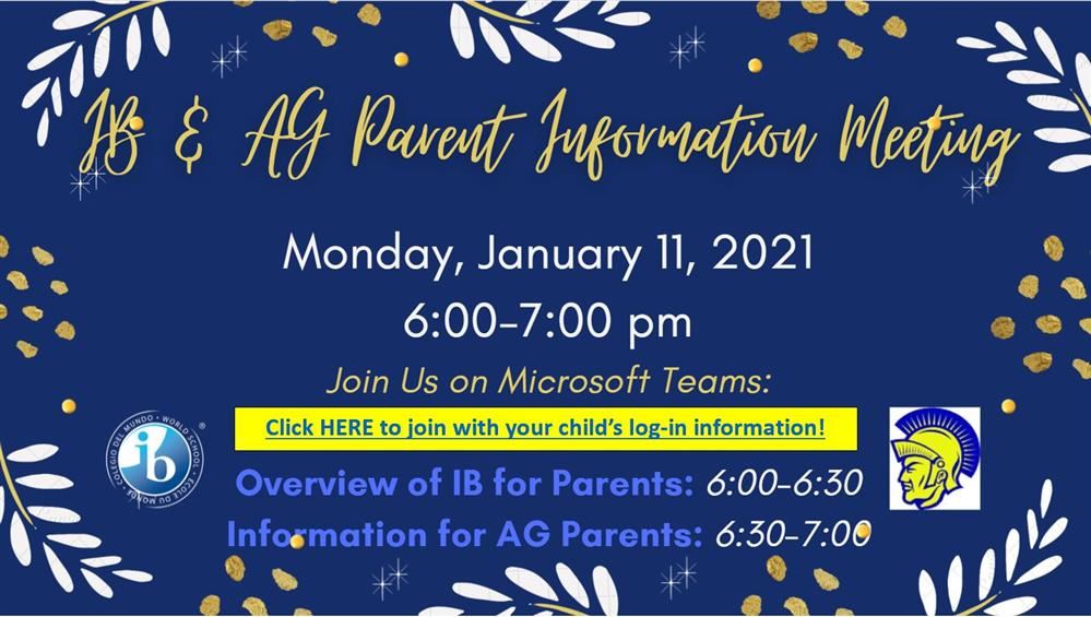 IB and AG Parent Night January 11 2021_6:00PM IB Overview _7:00 AG Parent Meeting